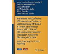 International Joint Conference: 12th International Conference On Computational Intelligence In Security For Information Systems (Cisis 2019) And 10th International Conference On European Transnational