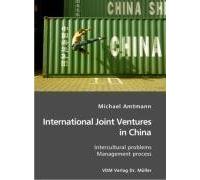 [(International Joint Ventures in China: Intercultural Problems. Management Process )] [Author: Michael Amtmann] [Feb-2007]