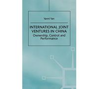 International Joint Ventures in China, Studies on the Chinese Economy Yanni Yan (Auteur)