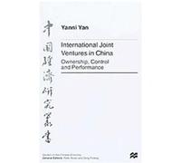 International Joint Ventures in China, Studies on the Chinese Economy Yanni Yan (Auteur)