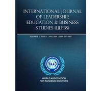 International Journal of Leadership Education and Business Studies: IJLEBS Volume 6 Issue 1 Fall 2024