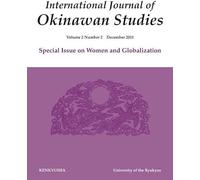International Journal Of Okinawan Studies Volume 2 No. 2 Special Issue On Women And Globalization (2 2