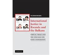International Justice in Rwanda and the Balkans Victor A. Peskin (Auteur)