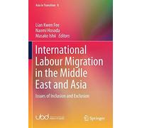 International Labour Migration In The Middle East And Asia