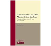 International Law And Ethics After The Critical Challenge