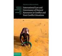 International Law and Governance of Natural Resources in Conflict and Post-Conflict Situations (Cambridge Studies in International and Comparative Law) - [Version Originale] Inconnu (Auteur)