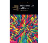 Ignacio de la Rasilla – International Law and History – Cambridge University Press