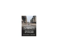 International Law And Policy On The Protection Of Civilians