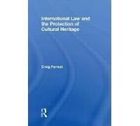 International Law And The Protection Of Cultural Heritage