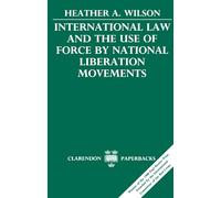 International Law and the Use of Force by National Liberation Movements