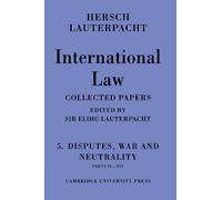 International Law: Being the Collected Papers of Hersch Lauterpacht