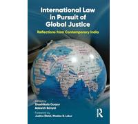 International Law in Pursuit of Global Justice: Reflections from Contemporary India