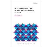 International Law in the Russian Legal System - Butler William E. John Edward Fowler Distinguished Professor of Law John Edward Fowler Distinguished Profe Butler William E. John Edward Fowler Distingu