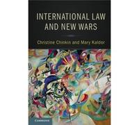 International Law & New Wars Christine London School Of Economics And Political Science Chinkin, Mary London School Of Economics And Political Science Kaldor (Auteur)