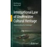 International Law Of Underwater Cultural Heritage