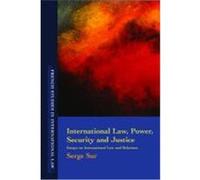 International Law, Power, Security and Justice: Essays on International Law and Relations Sur (Auteur)