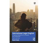 International Legal English: A Practical Introduction for Students and Professionals