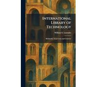 International Library of Technology: Brickwork, Terra Cotta and Concrete