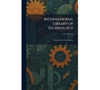 International Library of Technology: Management of Gas Engines