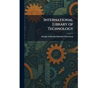 International Library of Technology: Strength of Materials Hydraulics Waterwheels