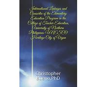 International Linkages And Consortia Of The Elementary Education Program In The College Of Teacher Education, University Of Northern Philippines-Unesco Heritage City Of Vigan