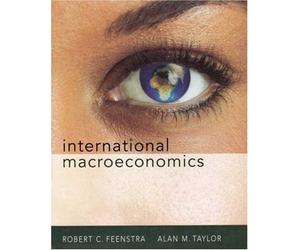 International Macroeconomics by Robert C. Feenstra (2007-12-20)