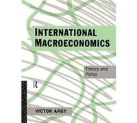 International Macroeconomics by Victor Argy Argy, Victor (Auteur)