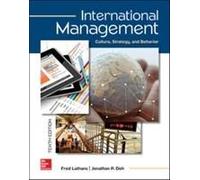 International Management: Culture, Strategy, And Behavior