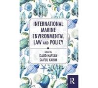 International Marine Environmental Law and Policy - [Version Originale] Inconnu (Auteur)