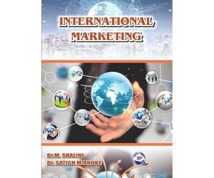 INTERNATIONAL MARKETING: Global Strategies, Practices, and Contemporary Issues