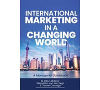 International Marketing in a Changing World A Managerial Guidebook - M. Billur Akdeniz - Business Expert Press - ebook (ePub) - Livre