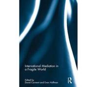 International Mediation in a Fragile World - [Version Originale] David Carment, Evan Hoffman (Auteur)