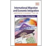 International Migration and Economic Integration: Understanding the Immigrant - Trade Link - [Livre en VO] Roger White, Bedassa Tadesse (Auteur)