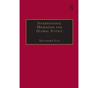 International Migration And Global Justice