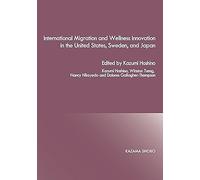 International Migration And Wellness Innovation In The United States,Sweden,And Japan