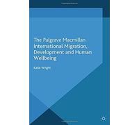 International Migration, Development And Human Wellbeing