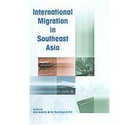International Migration in Southeast Asia Aris Ananta (Auteur)