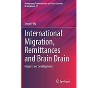 International Migration, Remittances And Brain Drain