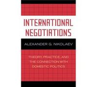 International Negotiations by Alexander G. Nikolaev Alexander G. Nikolaev (Auteur)