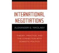 International Negotiations by Alexander G. Nikolaev Alexander Nikolaev (Auteur)
