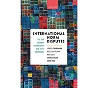 International Norm Disputes: The Link Between Contestation and Norm Robustness