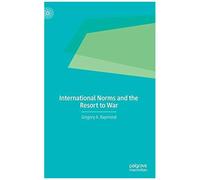 International Norms And The Resort To War