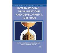 International Organizations and Development 1945-1990