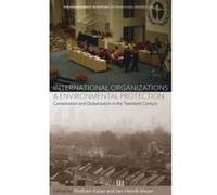 International Organizations and Environmental Protection - [Version Originale] Wolfram Kaiser, Jan - Henrik Meyer (Auteur)