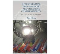 International Organizations And Internal Conditionality