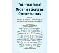 International Organizations as Orchestrators - Cambridge University Press - Cambridge University Press - Livre en Anglais - Hardback Cambridge University PressCambridge University Press (Auteur)