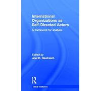 International Organizations As Self-Directed Actors
