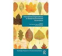 International Organizations In Global Environmental Governance