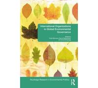 International Organizations In Global Environmental Governance