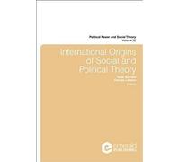 International Origins Of Social And Political Theory